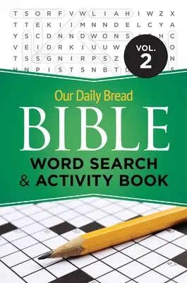 Our Daily Bread Bible Word Search & Activity Book, 2. kötet - Our Daily Bread Bible Word Search & Activity Book, Volume 2