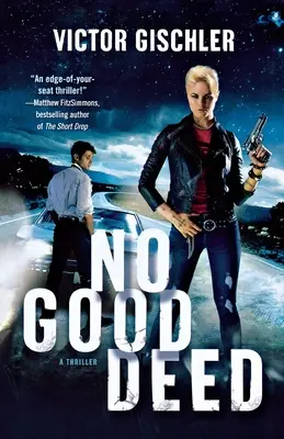 Nincs jó cselekedet: A Thriller - No Good Deed: A Thriller