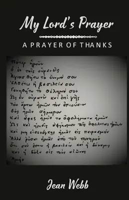 My Lord's Prayer: A hála imája - My Lord's Prayer: A Prayer of Thanks