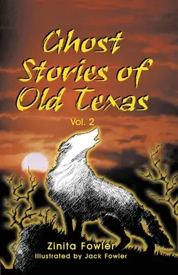 A régi Texas szellemtörténetei 2. kötet - Ghost Stories of Old Texas Vol. 2