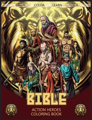 Bible Action Heroes Vol. 2: Színezőkönyv - Bible Action Heroes Vol. 2: Coloring Book