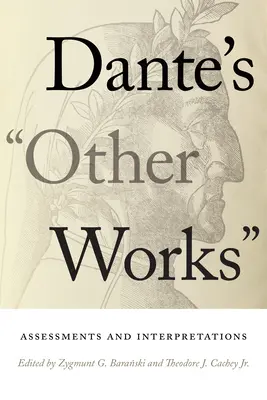 Dante egyéb művei: Dante: Értékelések és értelmezések - Dante's Other Works: Assessments and Interpretations