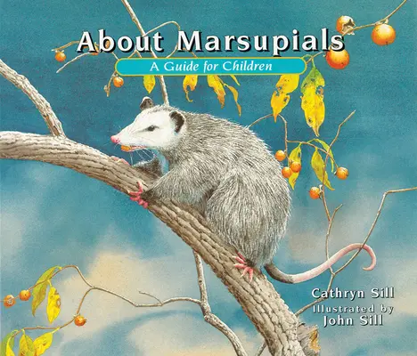 A sáskafélékről: A Guide for Children - About Marsupials: A Guide for Children