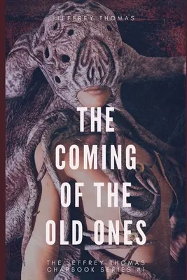 Az Öregek eljövetele: Lovecrafti történetek hármasa - The Coming of the Old Ones: A trio of Lovecraftian Stories