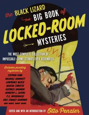 The Black Lizard Big Book of Locked-Room Mysteries: A valaha összeállított legteljesebb gyűjtemény lehetetlen bűnügyi történetekből - The Black Lizard Big Book of Locked-Room Mysteries: The Most Complete Collection of Impossible-Crime Stories Ever Assembled