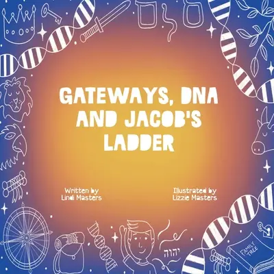 Kapuk, DNS és Jákob létrája - Gateways, DNA and Jacob's Ladder