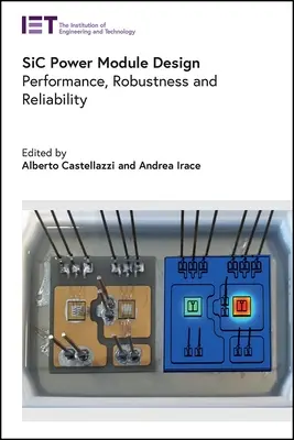 Sic Power Module Design: Teljesítmény, robusztusság és megbízhatóság - Sic Power Module Design: Performance, Robustness and Reliability