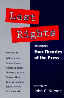 Last Rights: A sajtó *négy elméletének* felülvizsgálata - Last Rights: Revisiting *Four Theories of the Press*