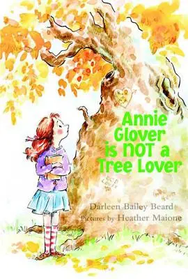 Annie Glover nem szereti a fákat - Annie Glover Is Not a Tree Lover