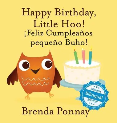 Boldog születésnapot Kicsi Hoo / Feliz Cumpleaos pequeo Buho! - Happy Birthday Little Hoo / Feliz Cumpleaos pequeo Buho!