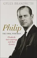 Philip - Az utolsó portré - A SUNDAY TIMES BESTSELLER - Philip - The Final Portrait - THE INSTANT SUNDAY TIMES BESTSELLER