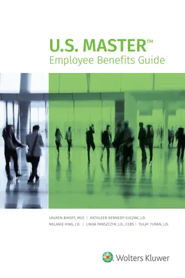 U.S. Master Employee Benefits Guide: 2021 Edition