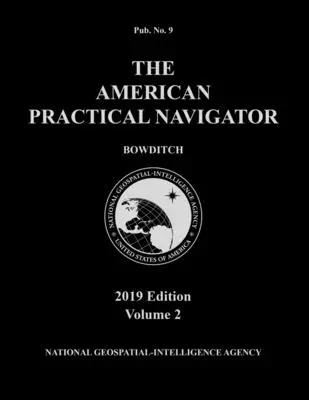 Amerikai gyakorlati navigátor 'Bowditch' 2019 2. kötet - American Practical Navigator 'Bowditch' 2019 Volume 2