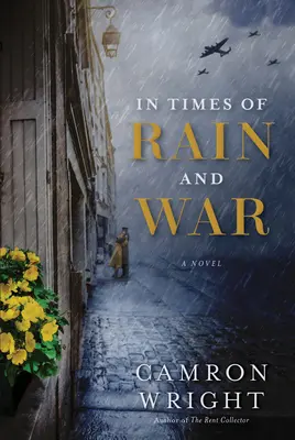 Eső és háború idején - In Times of Rain and War