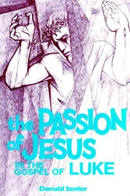 Jézus szenvedése Lukács evangéliumában - Passion of Jesus in the Gospel of Luke