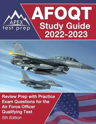AFOQT Study Guide 2022-2023: Review Prep with Practice Exam Questions for the Air Force Officer Qualifying Test [5. kiadás] - AFOQT Study Guide 2022-2023: Review Prep with Practice Exam Questions for the Air Force Officer Qualifying Test [5th Edition]