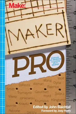 Maker Pro: Essays on Making a Living a Living as a Maker - Maker Pro: Essays on Making a Living as a Maker