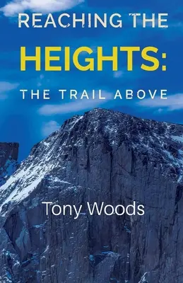 A magasságok elérése: A fenti ösvény - Reaching the Heights: The Trail Above