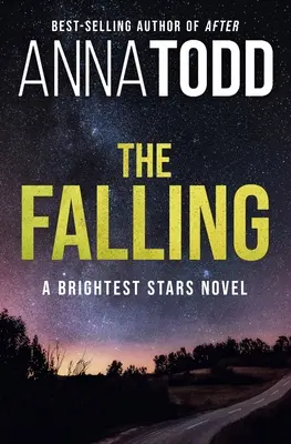 The Falling: A Brightest Stars Novel