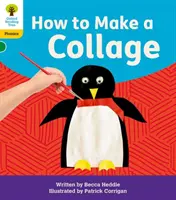 Oxford Reading Tree: Floppy's Phonics Decoding Practice: Floppy's Phonics Decoding Practice: Oxford 5. szint: Hogyan készítsünk kollázst? - Oxford Reading Tree: Floppy's Phonics Decoding Practice: Oxford Level 5: How to Make a Collage