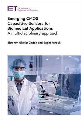 Új CMOS kapacitív érzékelők biomedicinális alkalmazásokhoz: Multidiszciplináris megközelítés - Emerging CMOS Capacitive Sensors for Biomedical Applications: A Multidisciplinary Approach