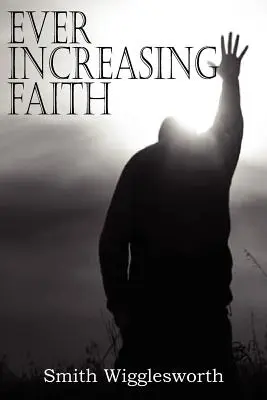 Ever Increasing Faith