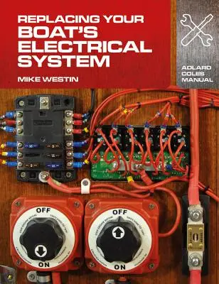 A hajó elektromos rendszerének cseréje - Replacing Your Boat's Electrical System