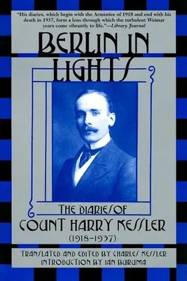 Berlin a fényekben: Harry Kessler gróf naplói (1918-1937) - Berlin in Lights: The Diaries of Count Harry Kessler (1918-1937)