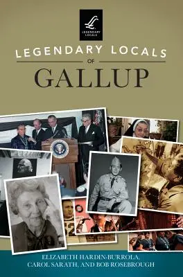 Gallup legendás helybélijei - Legendary Locals of Gallup