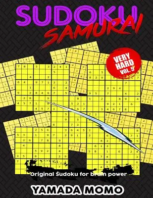 Sudoku Samurai Very Hard: Original Sudoku For Brain Power Vol. 5: 100 rejtvényt tartalmaz Sudoku Samurai Very Hard szint - Sudoku Samurai Very Hard: Original Sudoku For Brain Power Vol. 5: Include 100 Puzzles Sudoku Samurai Very Hard Level