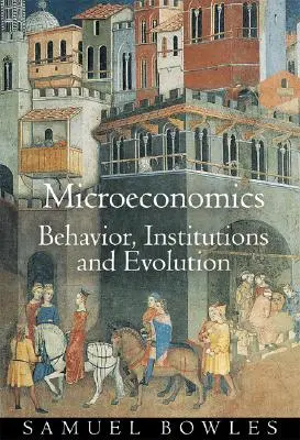 Mikroökonómia: Viselkedés, intézmények és evolúció - Microeconomics: Behavior, Institutions, and Evolution