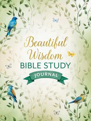 Gyönyörű bölcsesség bibliai tanulmányozó napló - Beautiful Wisdom Bible Study Journal