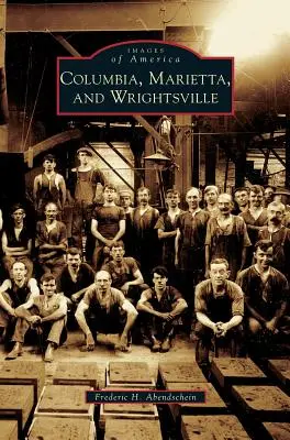 Columbia, Marietta és Wrightsville - Columbia, Marietta, and Wrightsville