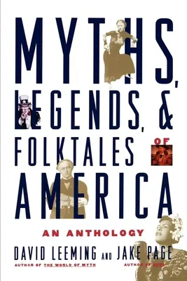 Amerika mítoszai, legendái és népmeséi: An Anthology - Myths, Legends, and Folktales of America: An Anthology