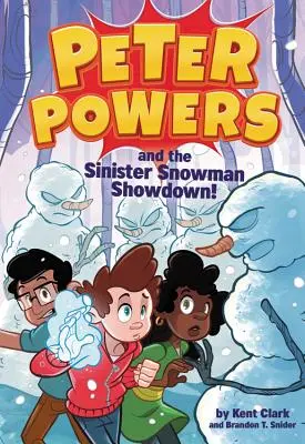 Peter Powers és a baljós hóember leszámolása! - Peter Powers and the Sinister Snowman Showdown!