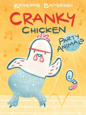 Party Animals: A Cranky Chicken 2. kötet 2. kötet - Party Animals: A Cranky Chicken Book 2 Volume 2