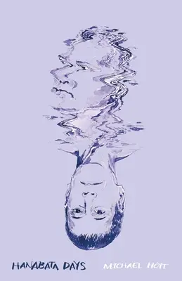 Hanabata-napok: A Hanabata-napok egy grafikus memoár, amelyet Michael Hoyt írt és illusztrált. Egy kövér ember váratlan újraegyesülését tárja fel. - Hanabata Days: Hanabata Days is a graphic memoir written and illustrated by Michael Hoyt. It explores the unexpected reunion of a fat