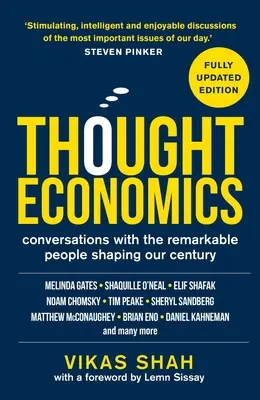 Myšlenková ekonomie: Rozhovory s pozoruhodnými lidmi, kteří utvářejí naše století (plně aktualizované vydání) - Thought Economics: Conversations with the Remarkable People Shaping Our Century (Fully Updated Edition)
