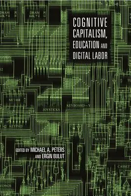 Kognitív kapitalizmus, oktatás és digitális munka - Cognitive Capitalism, Education and Digital Labor