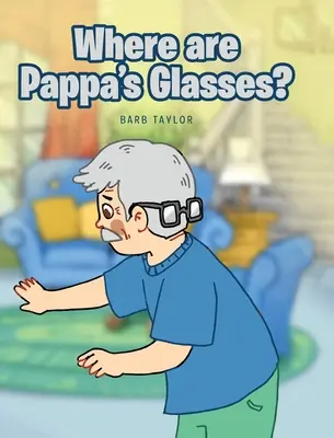 Hol van Papa pohara? - Where are Pappa's Glasses?