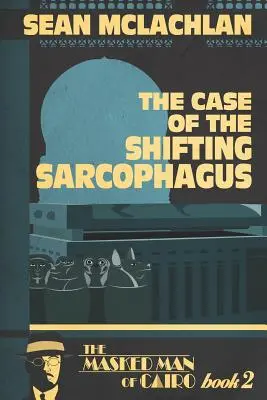 Az elmozduló szarkofág esete - The Case of the Shifting Sarcophagus