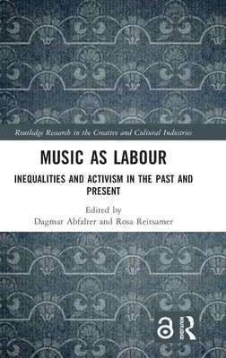 A zene mint munka: egyenlőtlenségek és aktivizmus a múltban és a jelenben - Music as Labour: Inequalities and Activism in the Past and Present