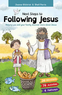 Következő lépések Jézus követéséhez: Segítség neked és a családodnak, hogy többet fedezzenek fel Jézusról - Next Steps to Following Jesus: Helping You and Your Family Discover More about Jesus