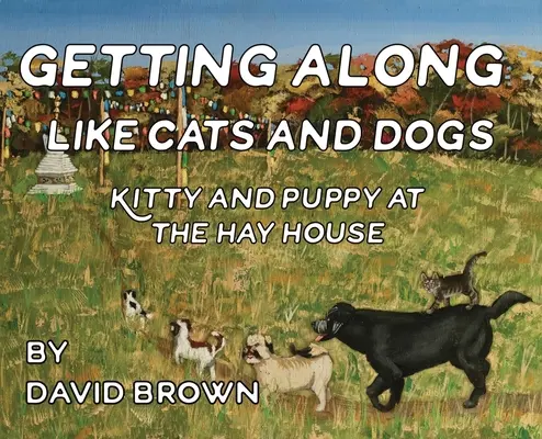 Jól kijönnek egymással, mint a kutyák és a macskák: Kitty és Puppy a Hay House-ban - Getting Along Like Cats And Dogs: Kitty And Puppy At The Hay House