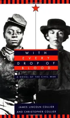 Minden csepp vérrel: A polgárháború regénye - With Every Drop of Blood: A Novel of the Civil War