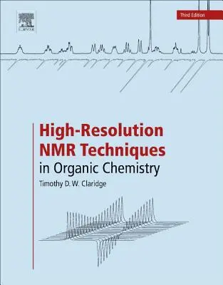 Nagy felbontású NMR-technikák a szerves kémiában - High-Resolution NMR Techniques in Organic Chemistry