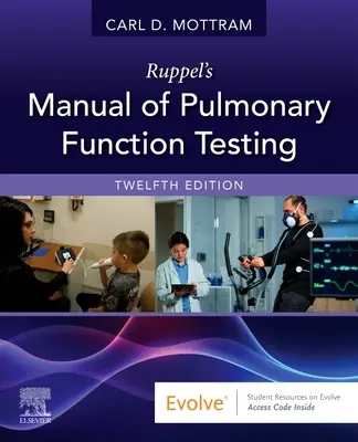 Ruppel kézikönyve a tüdőfunkció-vizsgálatról - Ruppel's Manual of Pulmonary Function Testing