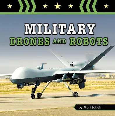 Katonai drónok és robotok - Military Drones and Robots