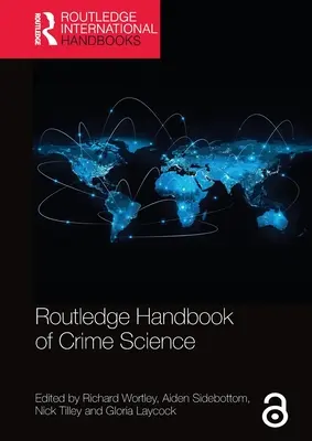 Routledge Handbook of Crime Science (A bűnügyi tudományok kézikönyve) - Routledge Handbook of Crime Science