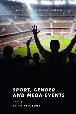 Sport, nemek és megaesemények - Sport, Gender and Mega-Events